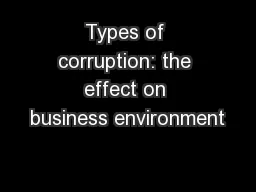 Types of corruption: the effect on business environment