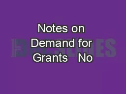 Notes on Demand for Grants   No