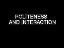 POLITENESS AND INTERACTION