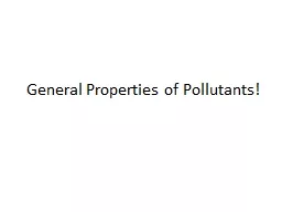 General Properties of Pollutants!