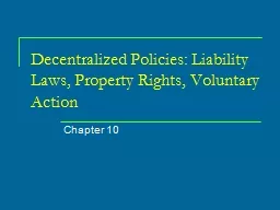 Decentralized Policies: Liability Laws, Property Rights, Vo
