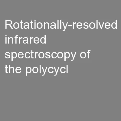 Rotationally-resolved infrared spectroscopy of the polycycl