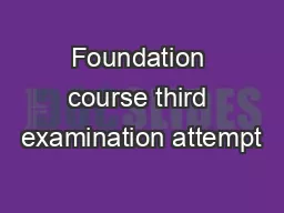 Foundation course third examination attempt