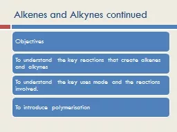 Alkenes and Alkynes continued