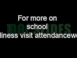 For more on school readiness visit attendanceworks