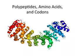 Polypeptides, Amino Acids,                   and
