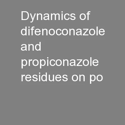 Dynamics of difenoconazole and propiconazole residues on po