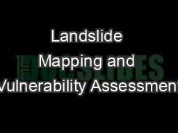 Landslide Mapping and Vulnerability Assessment