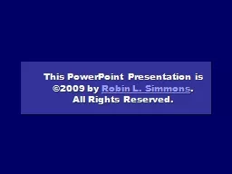 This PowerPoint Presentation is ©2009 by