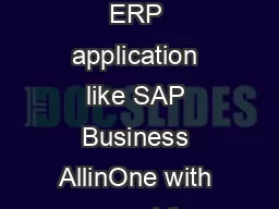 The advantages of a complete and integrated ERP application like SAP Business AllinOne with support for integration of cust me and s uppliers are wellknown