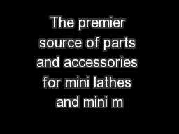 The premier source of parts and accessories for mini lathes and mini m