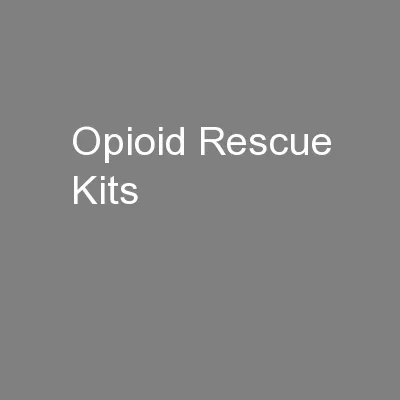 Opioid Rescue Kits