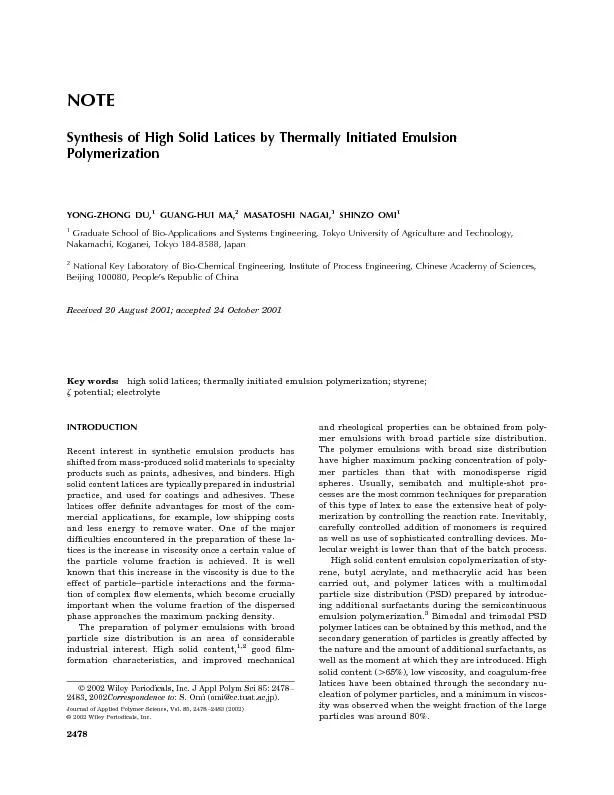 Theminiemulsionpolymerizationprocessisalsoapossibilityfortheproduction