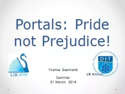Portals: Pride not Prejudice!