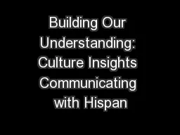 Building Our Understanding: Culture Insights Communicating with Hispan