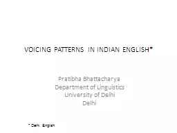 VOICING PATTERNS IN INDIAN ENGLISH*