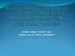 AN ALTERNATIVE TREATMENT OPTION FOR ANTERIOR CANAL BENIGN P