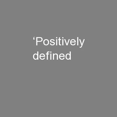 ‘Positively defined
