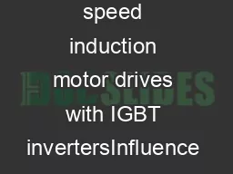Audible noise and losses in variable speed induction motor drives with IGBT invertersInfluence