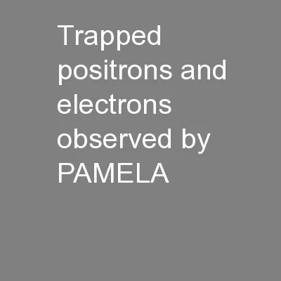 Trapped positrons and electrons observed by PAMELA