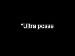 “Ultra posse