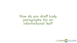 How do you draft body paragraphs for an informational text?