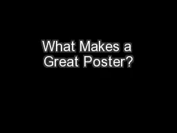 What Makes a Great Poster?