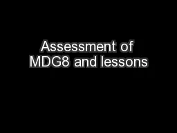 Assessment of MDG8 and lessons