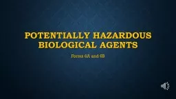 Potentially hazardous biological agents
