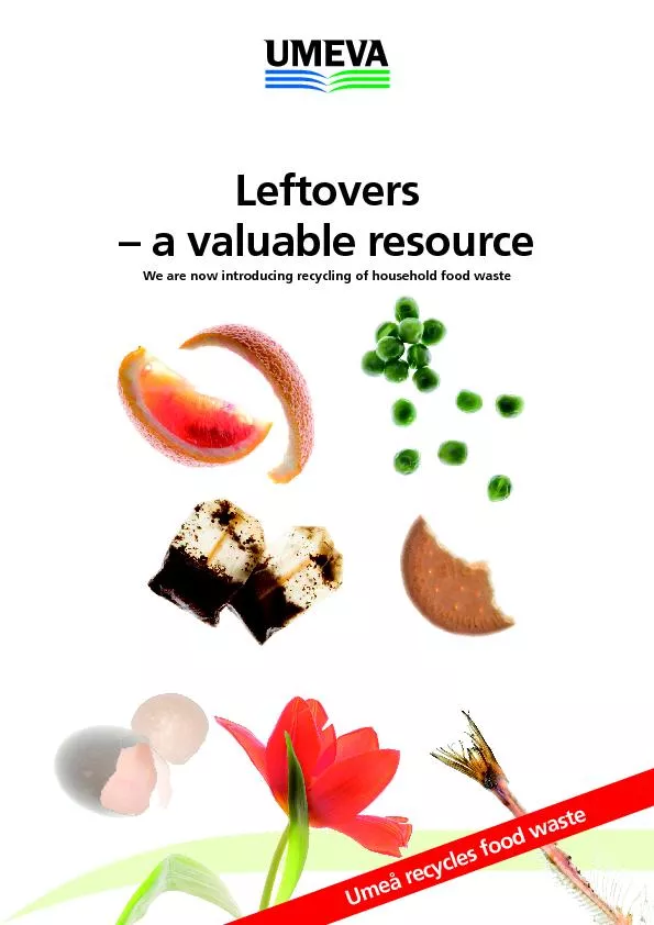 Leftovers – a valuable resourceWe are now introducing recycling o
