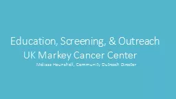 Education, Screening, & Outreach