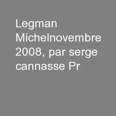 Legman Michelnovembre 2008, par serge cannasse Pr