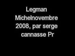 Legman Michelnovembre 2008, par serge cannasse Pr