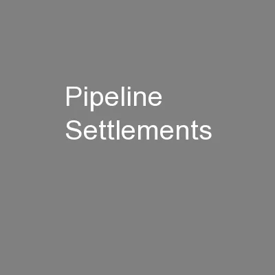 Pipeline Settlements