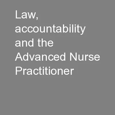 Law, accountability and the Advanced Nurse Practitioner