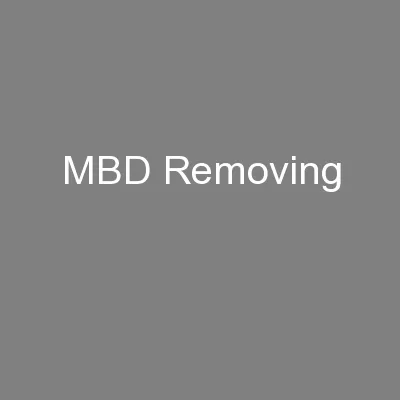 MBD Removing
