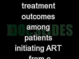 HIV treatment outcomes among patients initiating ART from c