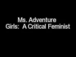 Ms. Adventure Girls:  A Critical Feminist