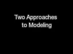 Two Approaches to Modeling