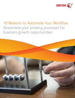 Reasons to Automate Your Workow Streamline your printing processes for business growth