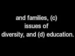 and families, (c) issues of diversity, and (d) education.