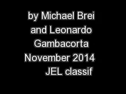 by Michael Brei and Leonardo Gambacorta November 2014      JEL classif