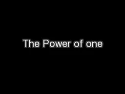 The Power of one