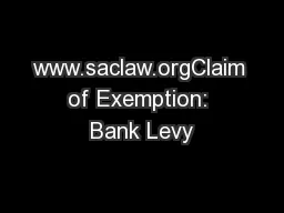 www.saclaw.orgClaim of Exemption: Bank Levy