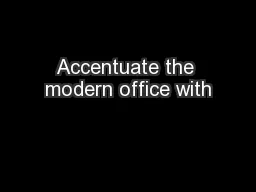 Accentuate the modern office with