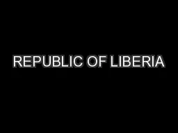 REPUBLIC OF LIBERIA