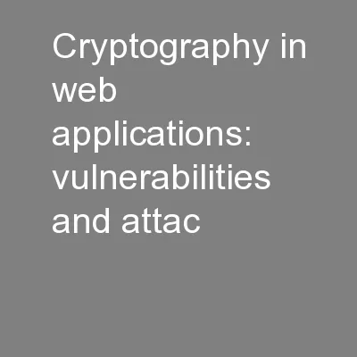 Cryptography in web applications: vulnerabilities and attac