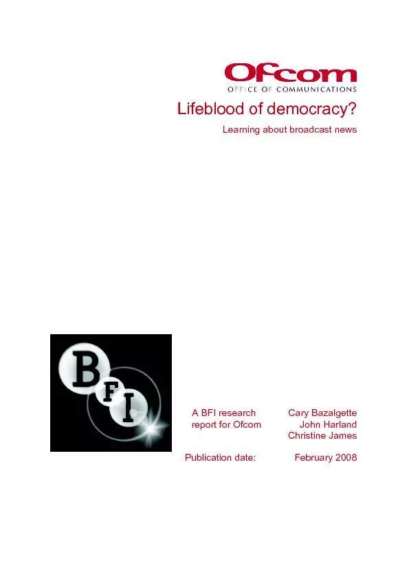 Lifeblood of democracy? Learning about broadcast news This report desc