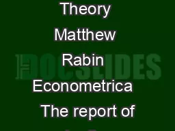 Risk Aversion and ExpectedUtility Theory Matthew Rabin  Econometrica   The report of my