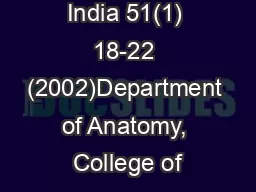 J Anat. Soc. India 51(1) 18-22 (2002)Department of Anatomy, College of